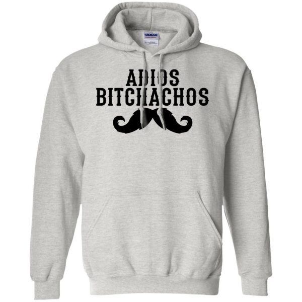 adios bitchachos hoodie - ash
