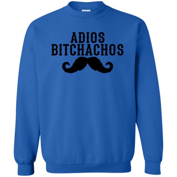 adios bitchachos sweatshirt - royal blue