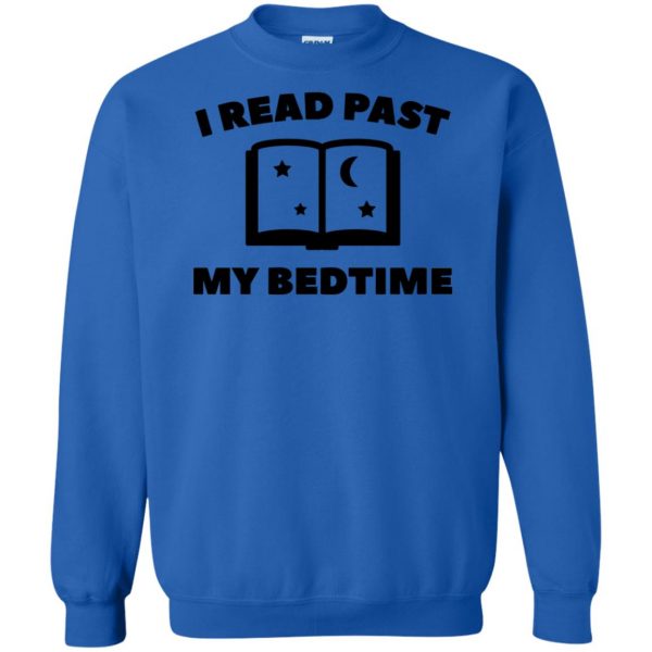 i read past my bedtime sweatshirt - royal blue