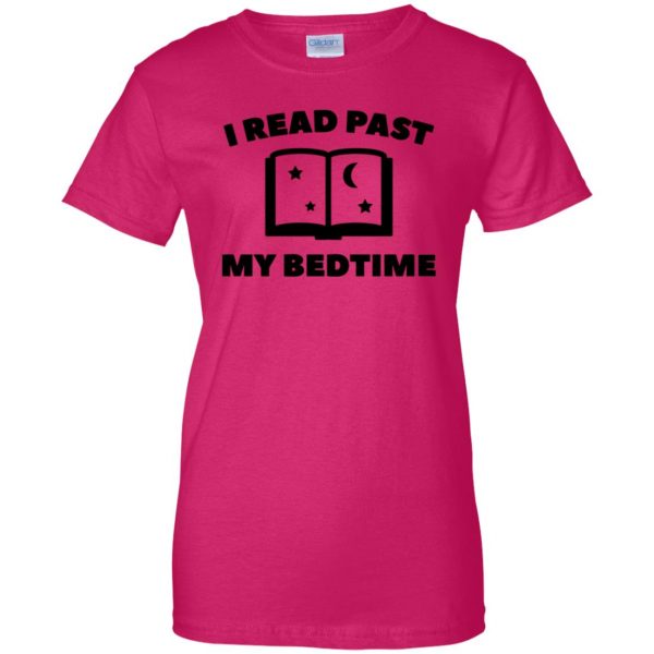 i read past my bedtime womens t shirt - lady t shirt - pink heliconia