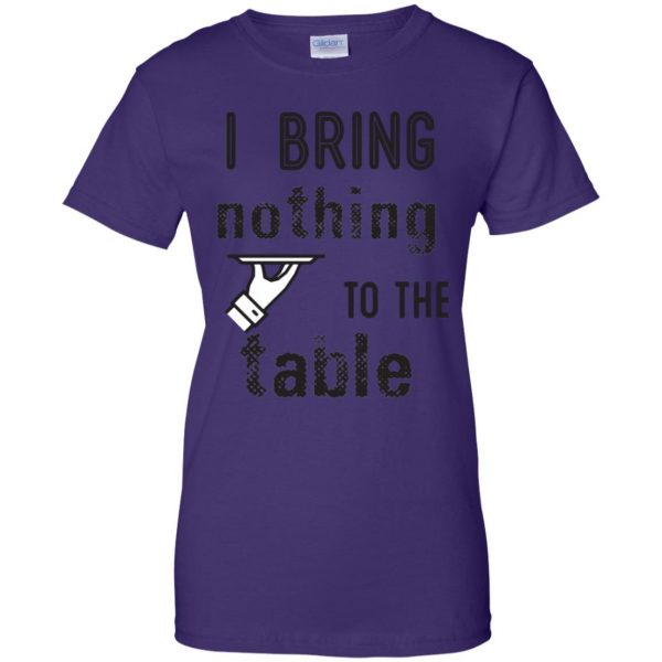 i bring nothing to the table womens t shirt - lady t shirt - purple