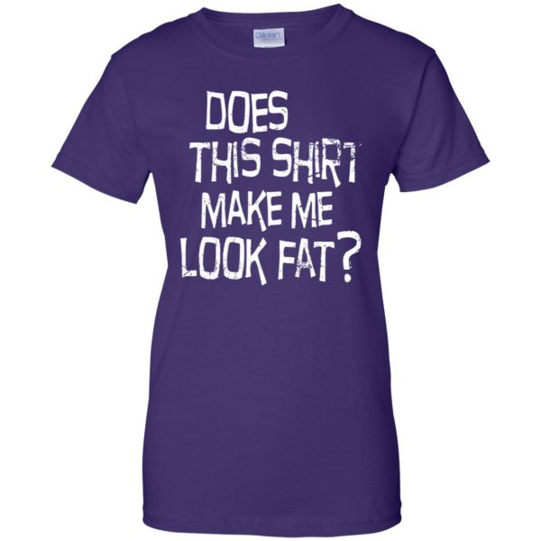 does this make me look fat womens t shirt - lady t shirt - purple