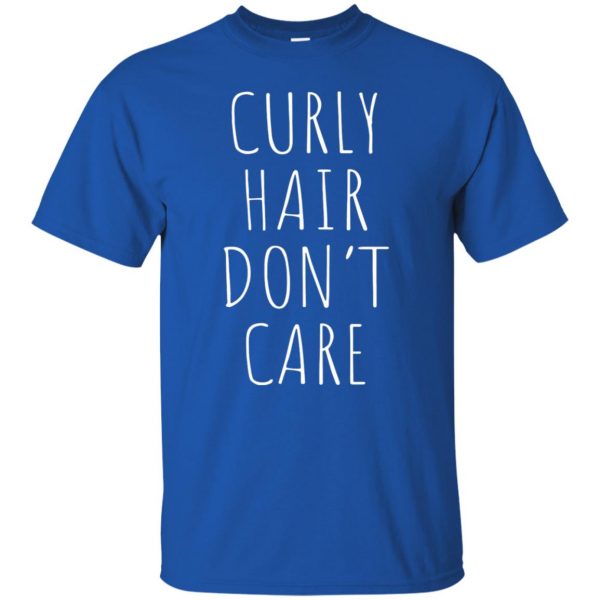 curly hair don't care t shirt - royal blue