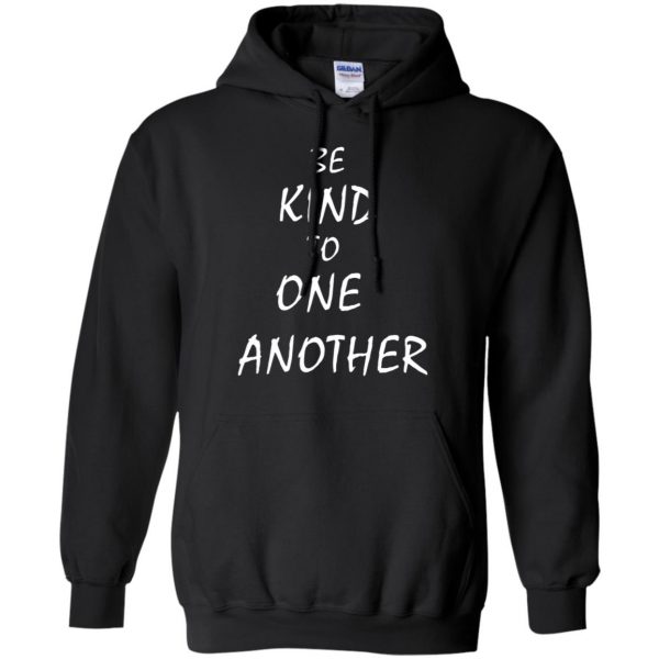 be kind to one another hoodie - black