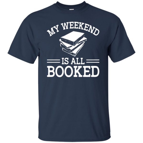 my weekend is all booked t shirt - navy blue