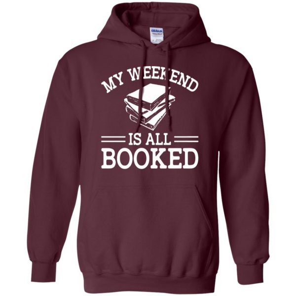 my weekend is all booked hoodie - maroon