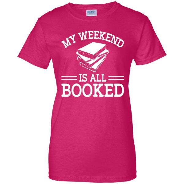 my weekend is all booked womens t shirt - lady t shirt - pink heliconia