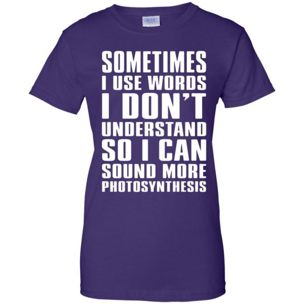 sometimes i use big words photosynthesis womens t shirt - lady t shirt - purple