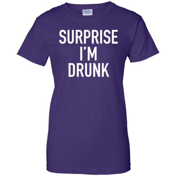 surprise i'm drunk womens t shirt - lady t shirt - purple