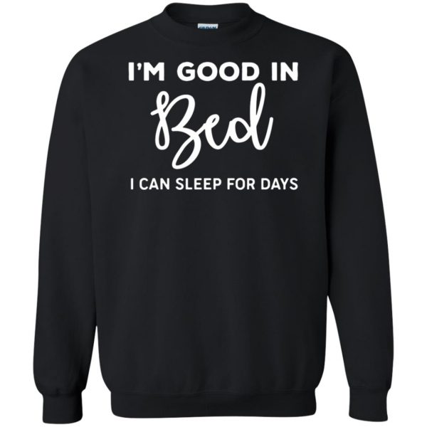 im good in bed sweatshirt - black