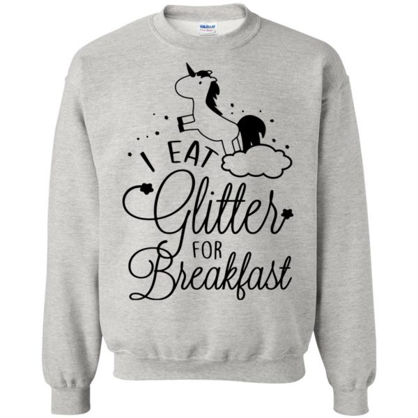 i eat glitter for breakfast sweatshirt - ash
