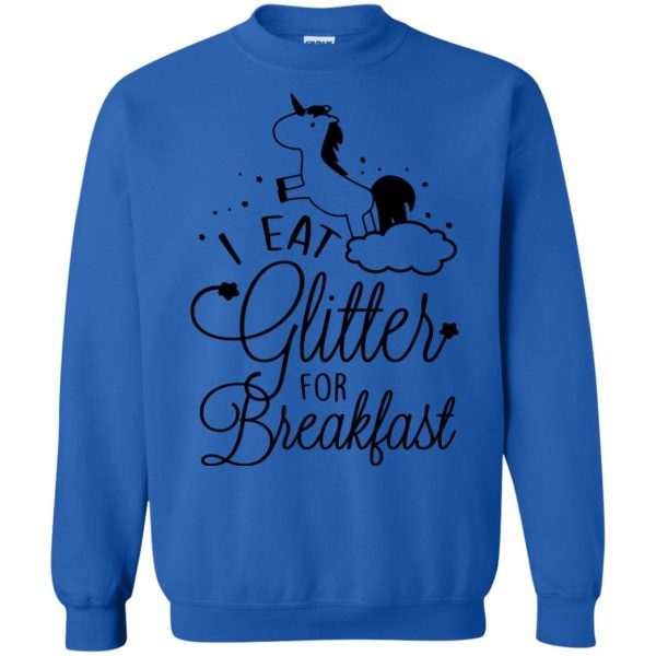 i eat glitter for breakfast sweatshirt - royal blue