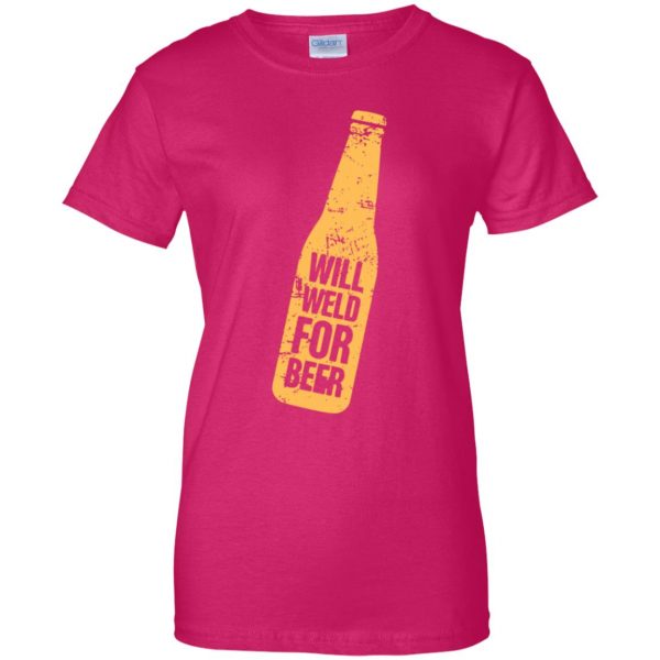Will Weld For Beer womens t shirt - lady t shirt - pink heliconia
