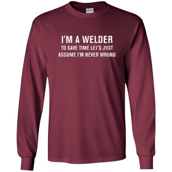 I'm A Welder long sleeve - maroon