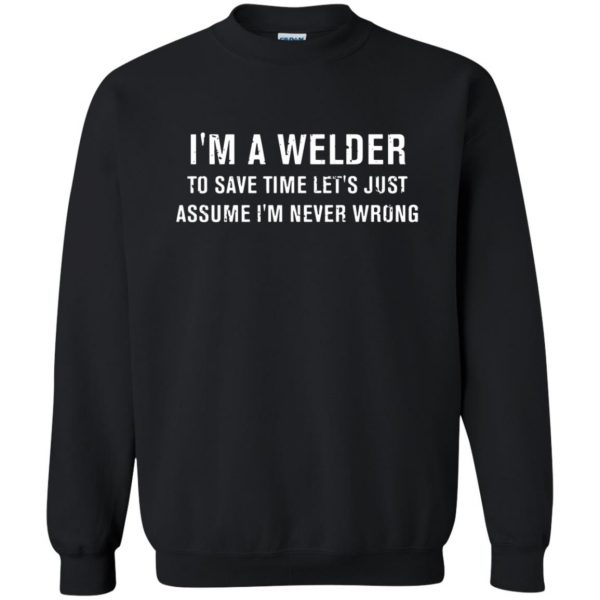 I'm A Welder sweatshirt - black