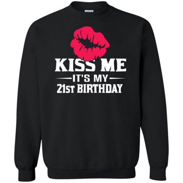 funny 21st birthday sweatshirt - black