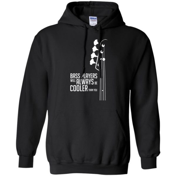 Bass Players Will Always Be Cooler Than You hoodie - black
