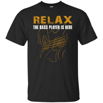 Relax The Bass Player Is Here T-shirt - black