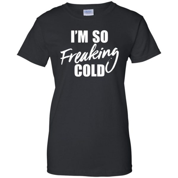 i'm cold womens t shirt - lady t shirt - black