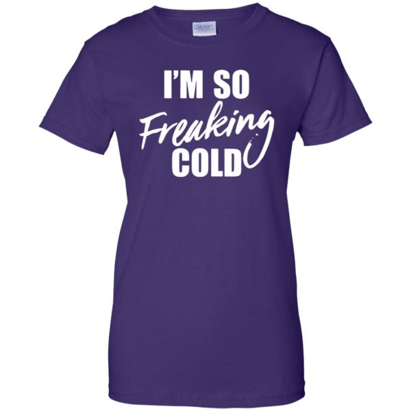 i'm cold womens t shirt - lady t shirt - purple