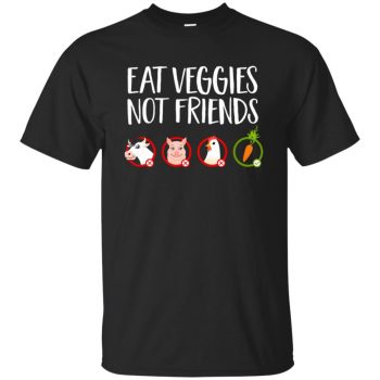 Eat Veggies Not Friends T-shirt - black