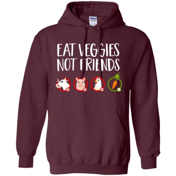 Eat Veggies Not Friends hoodie - maroon
