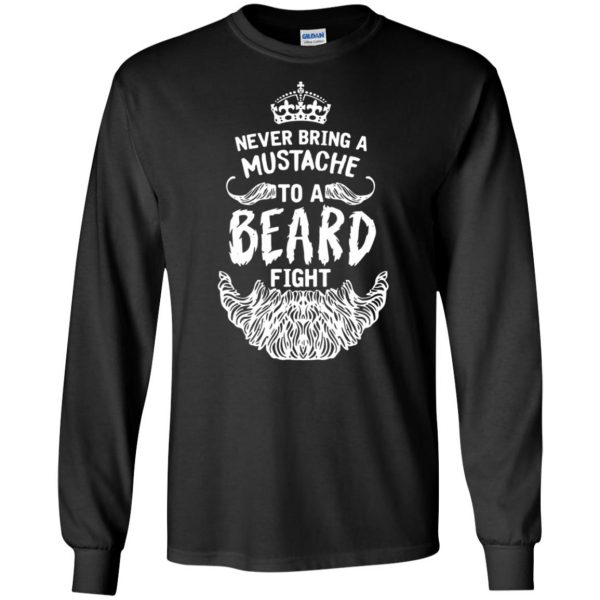 Never Bring a Mustache to a Beard Fight long sleeve - black