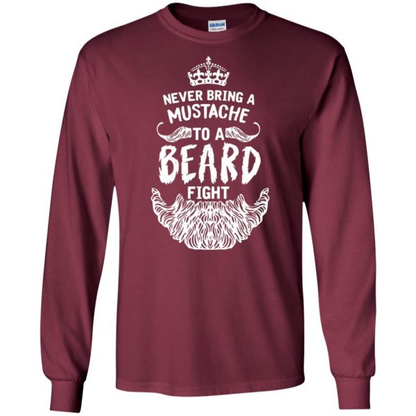 Never Bring a Mustache to a Beard Fight long sleeve - maroon