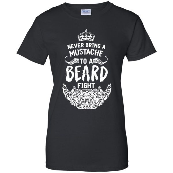 Never Bring a Mustache to a Beard Fight womens t shirt - lady t shirt - black