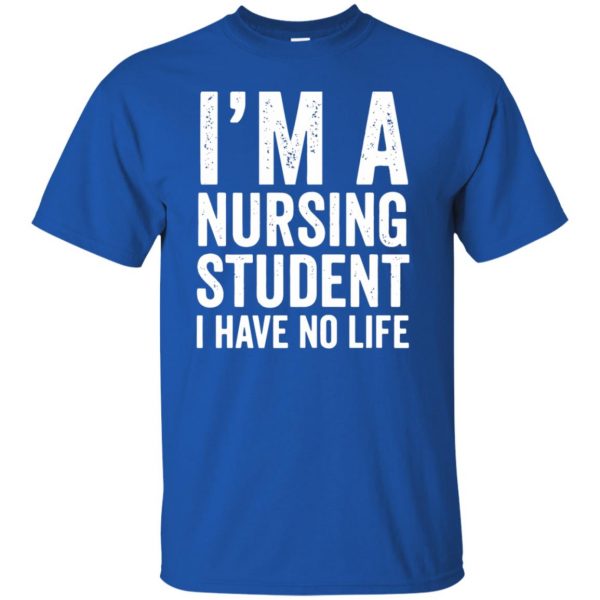 I'm A Nursing Student t shirt - royal blue