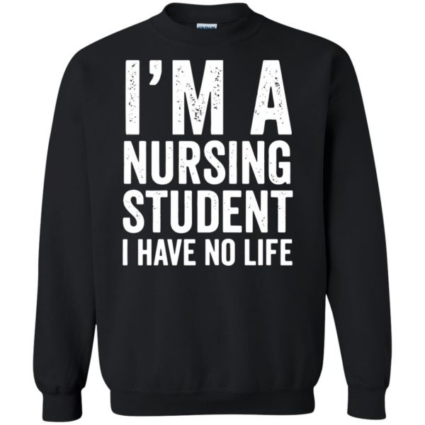I'm A Nursing Student sweatshirt - black
