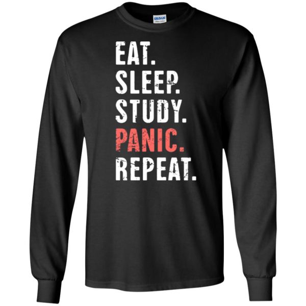 Eat Sleep Study Panic - Funny Nursing Student Life long sleeve - black