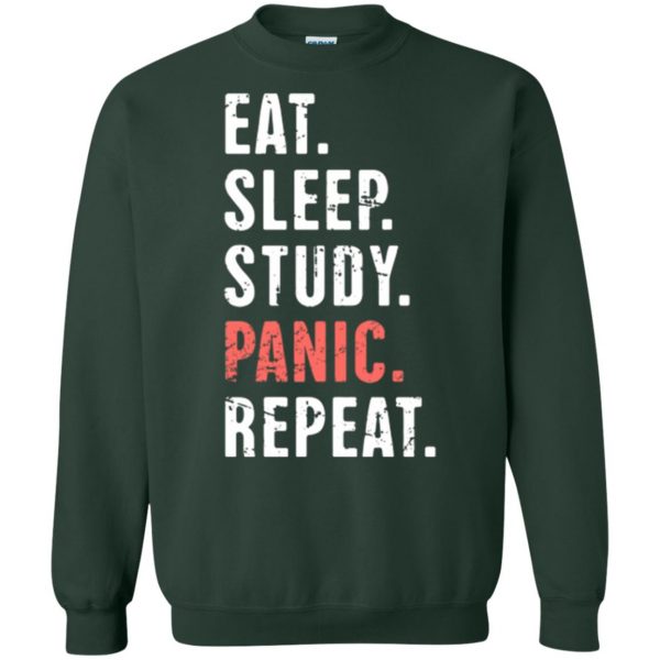 Eat Sleep Study Panic - Funny Nursing Student Life sweatshirt - forest green