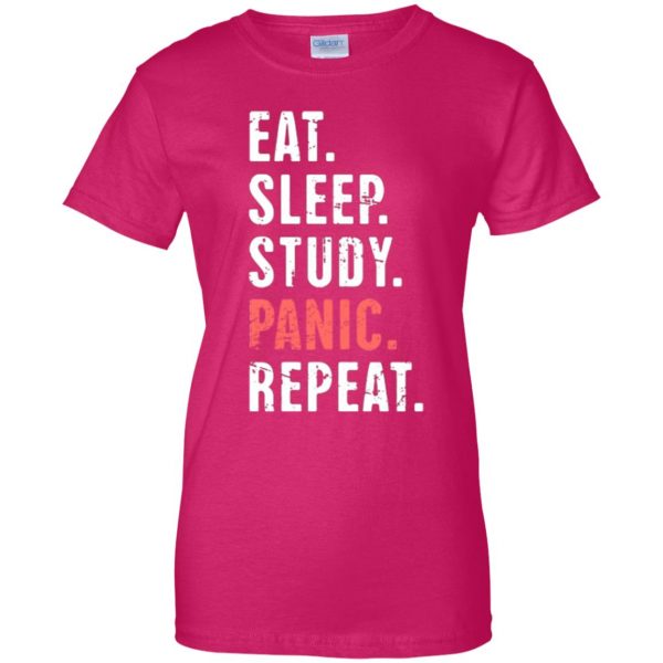 Eat Sleep Study Panic - Funny Nursing Student Life womens t shirt - lady t shirt - pink heliconia