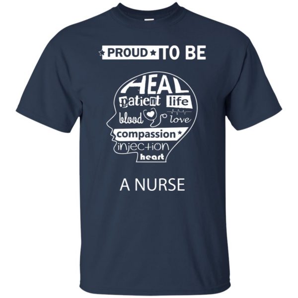 Proud to be a Nurse t shirt - navy blue