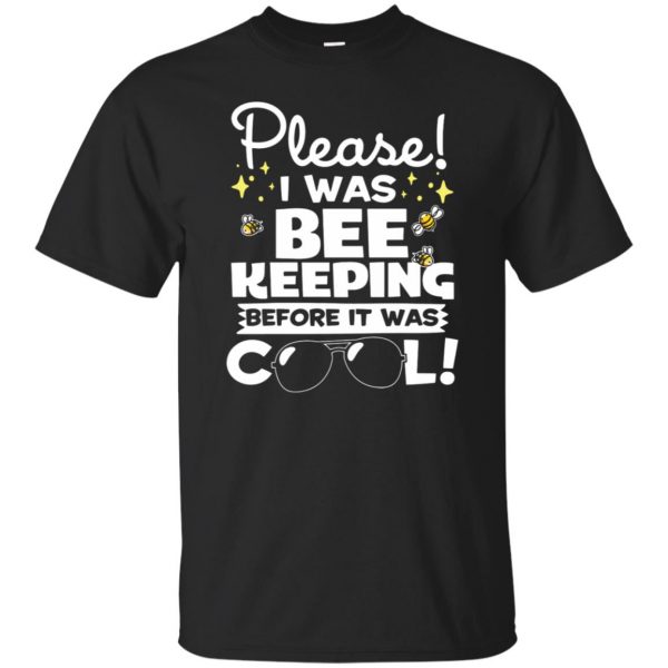 I Was Beekeeping Before It Was Cool T-Shirt - black