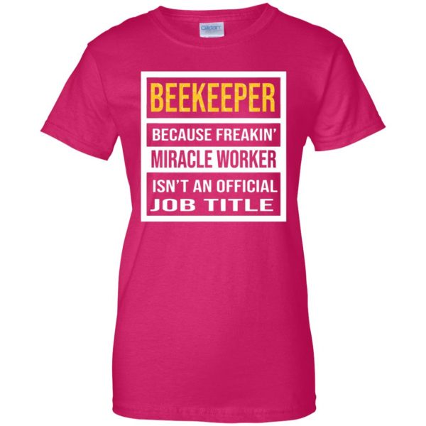 Beekeeper - Job Title womens t shirt - lady t shirt - pink heliconia