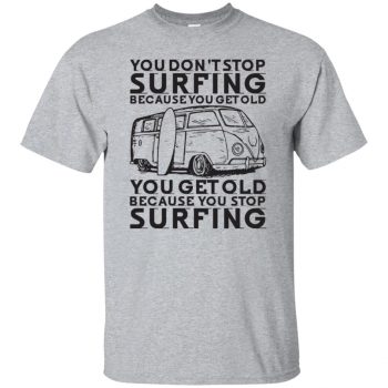Don't Get Old - Keep Surfing T-shirt - sport grey