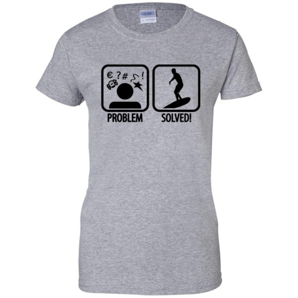 Problem - Solved - Surfing womens t shirt - lady t shirt - sport grey