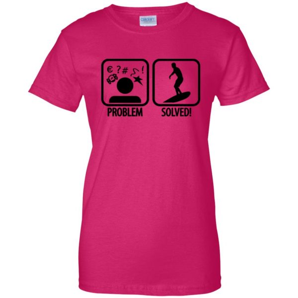 Problem - Solved - Surfing womens t shirt - lady t shirt - pink heliconia