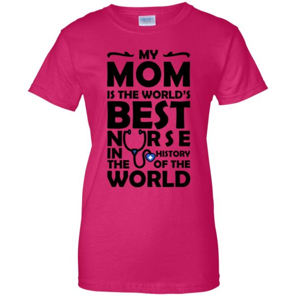 My Mom is The Best Nurse womens t shirt - lady t shirt - pink heliconia