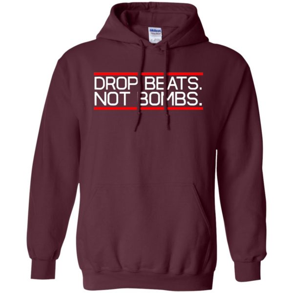 drop beats not bombs hoodie - maroon