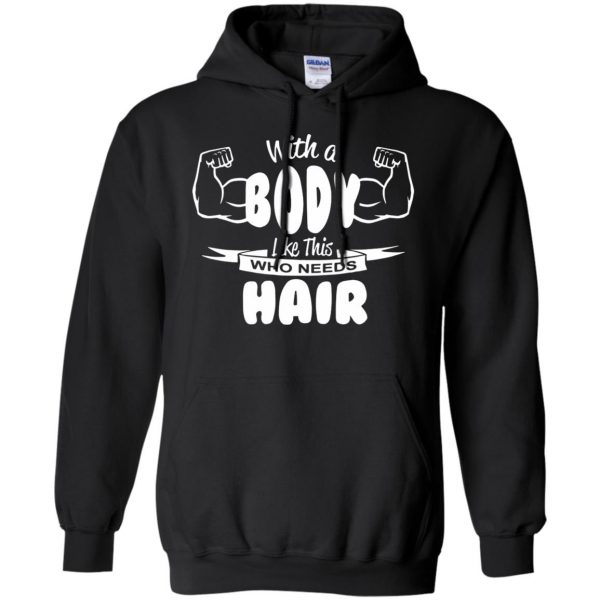 with a body like this who needs hair hoodie - black