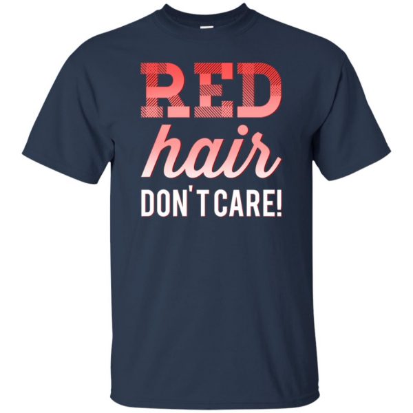 red hair dont care t shirt - navy blue