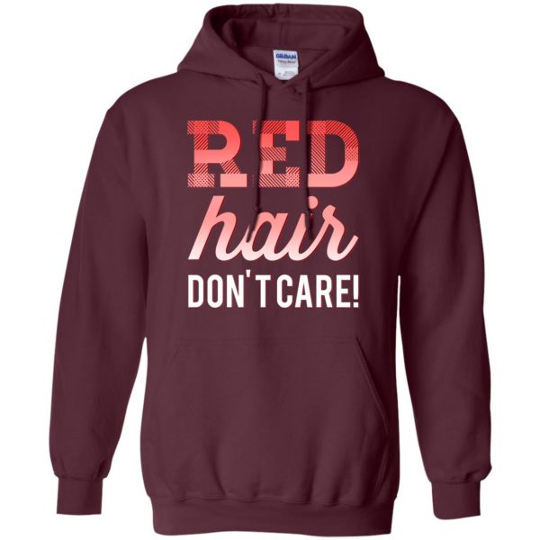 red hair dont care hoodie - maroon