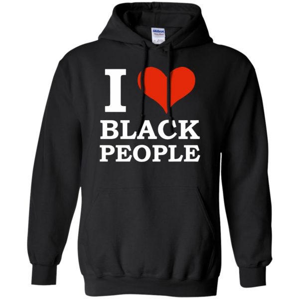 i love black people hoodie - black