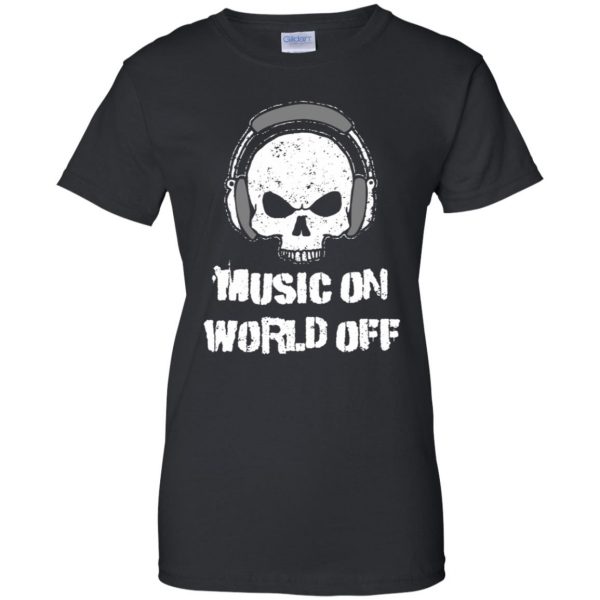 music on world off womens t shirt - lady t shirt - black