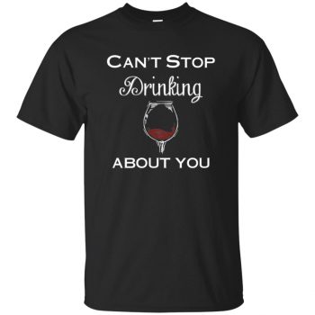 drinking about you shirt - black