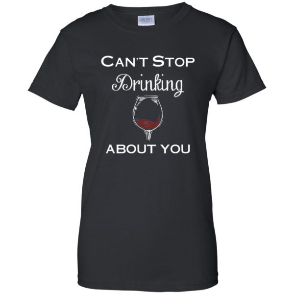 drinking about you womens t shirt - lady t shirt - black